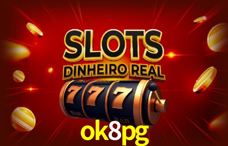 Sinta a adrenalina dos jogos de cassino com ok8pg